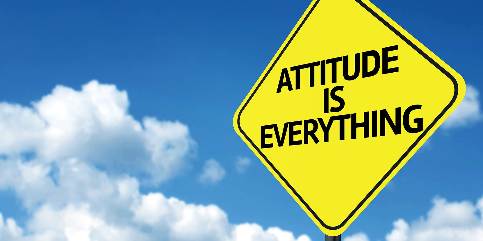 Attitude is Everything creative sign